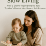 Slow Living with your toddler